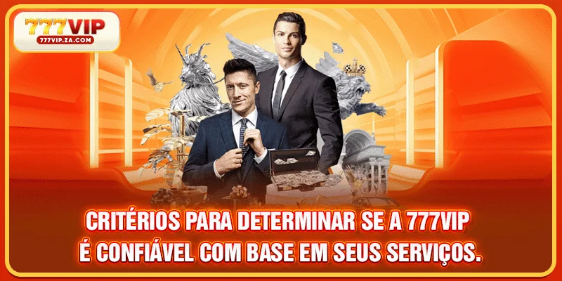 A 777vip É Confiável Uma Plataforma Para Apostas Online 3 Critérios para determinar se a 777VIP é confiável com base em seus serviços.