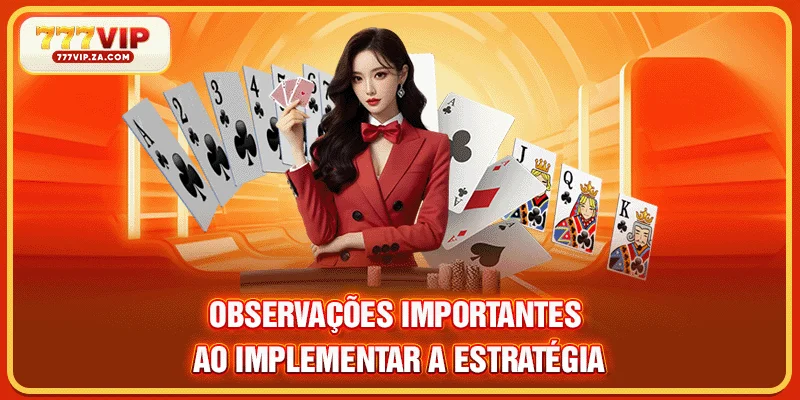 Observações importantes ao implementar a estratégia