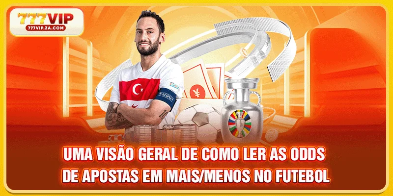 Uma visão geral de Como ler as odds de apostas em mais/menos no futebol